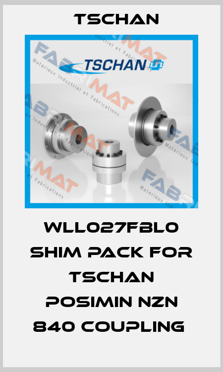 WLL027FBL0 SHIM PACK FOR TSCHAN POSIMIN NZN 840 COUPLING  Tschan