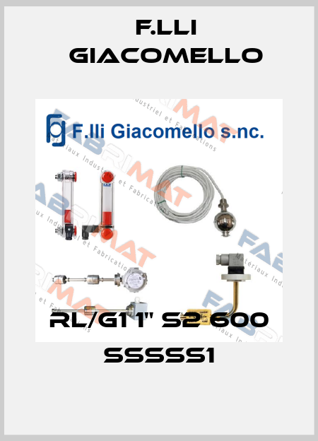 RL/G1 1" S2 600 SSSSS1 F.lli Giacomello