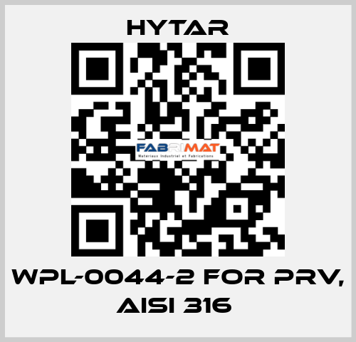 WPL-0044-2 FOR PRV, AISI 316  Hytar