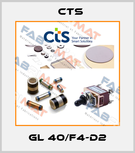 GL 40/F4-D2 Cts