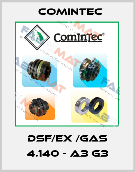 DSF/EX /GAS 4.140 - A3 G3 Comintec