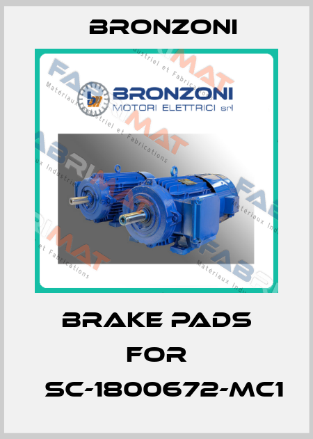 brake pads for 	SC-1800672-MC1 Bronzoni