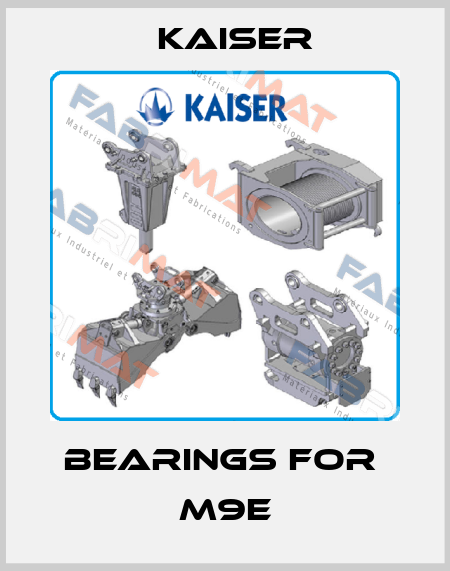 Bearings for  M9E Kaiser