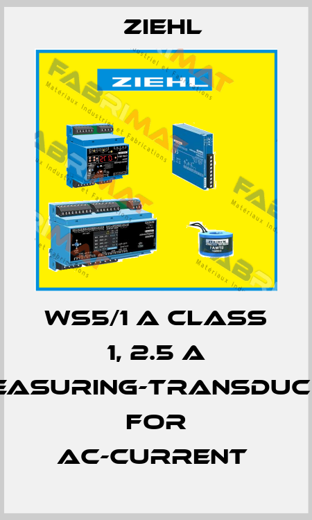 WS5/1 A CLASS 1, 2.5 A MEASURING-TRANSDUCER FOR AC-CURRENT  Ziehl