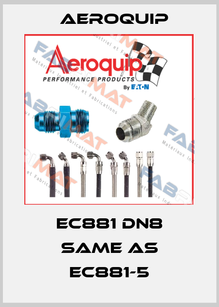 EC881 DN8 same as EC881-5 Aeroquip