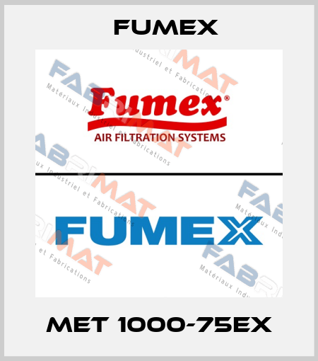 MET 1000-75EX Fumex