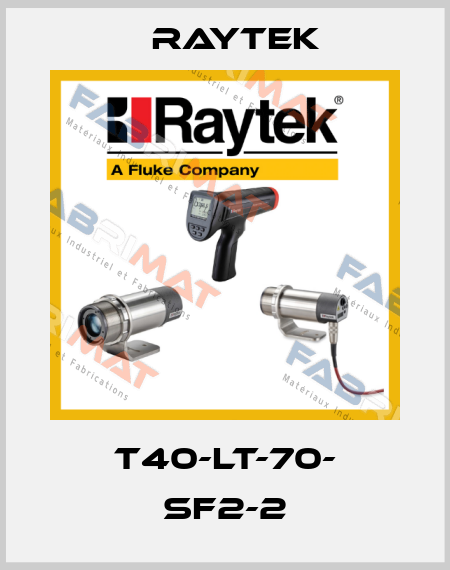 T40-LT-70- SF2-2 Raytek