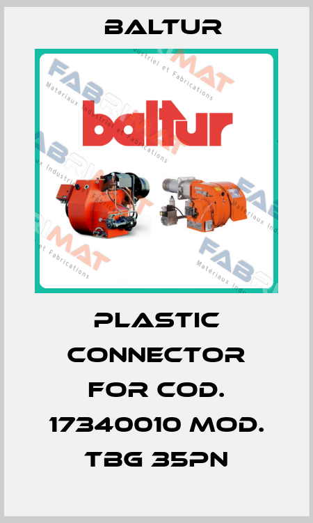 plastic connector for Cod. 17340010 Mod. TBG 35PN Baltur