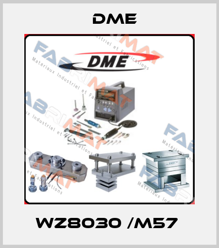 WZ8030 /M57  Dme