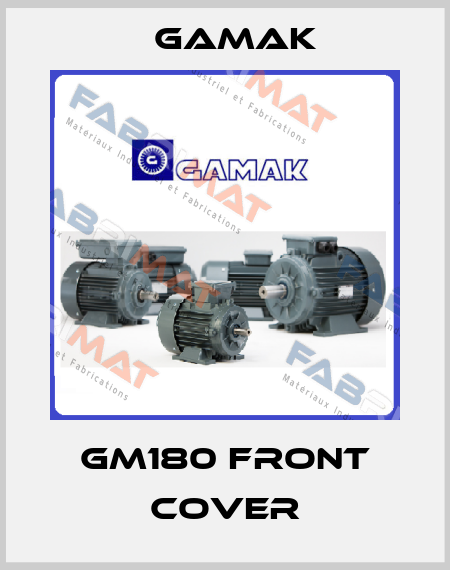 GM180 front cover Gamak