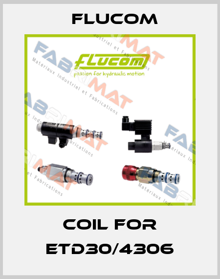 coil for ETD30/4306 Flucom