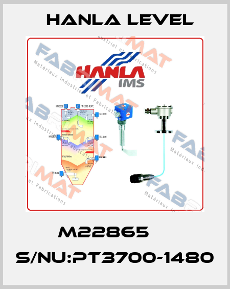 M22865     S/NU:PT3700-1480 HANLA LEVEL