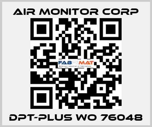 DPT-PLUS WO 76048 AIR MONITOR CORP