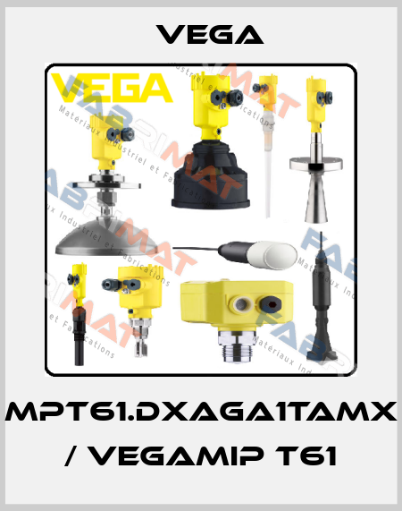 MPT61.DXAGA1TAMX / VEGAMIP T61 Vega