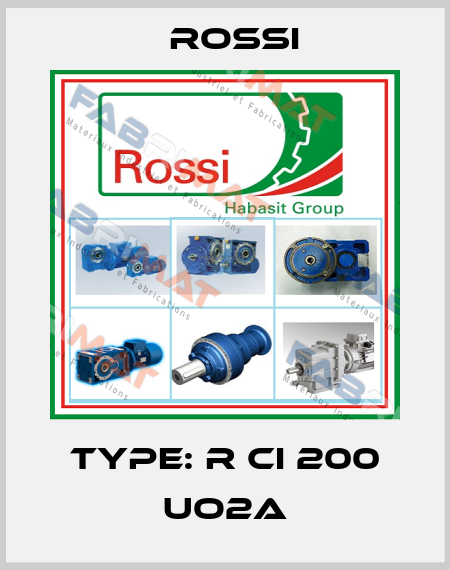 Type: R CI 200 UO2A Rossi