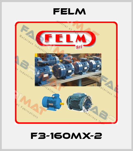 F3-160MX-2 Felm