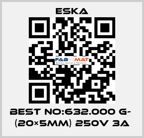 Best No:632.000 G-  (20×5mm) 250V 3A Eska