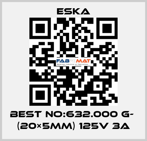 Best No:632.000 G-  (20×5mm) 125V 3A Eska