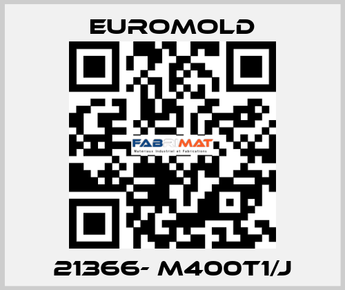 21366- M400T1/J EUROMOLD