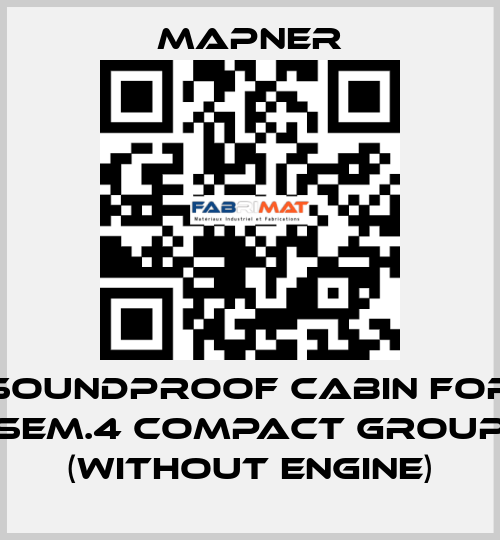 Soundproof Cabin for SEM.4 Compact Group (Without Engine) MAPNER