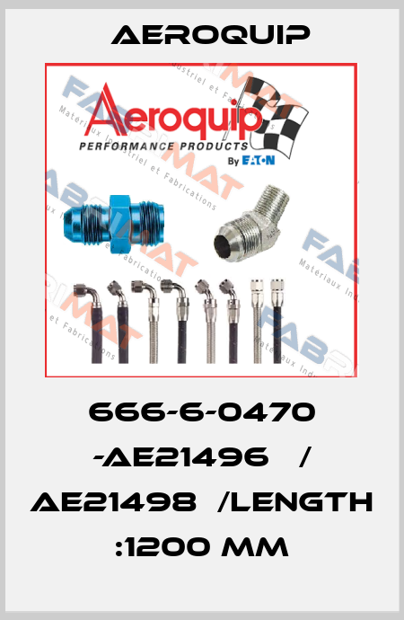 666-6-0470 -AE21496Ｈ / AE21498Ｈ/Length :1200 mm Aeroquip