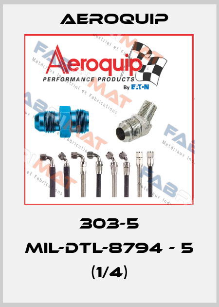 303-5 MIL-DTL-8794 - 5 (1/4) Aeroquip