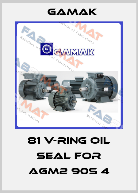 81 V-ring oil seal for AGM2 90S 4 Gamak