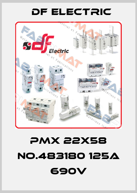 PMX 22x58 No.483180 125A 690V DF Electric