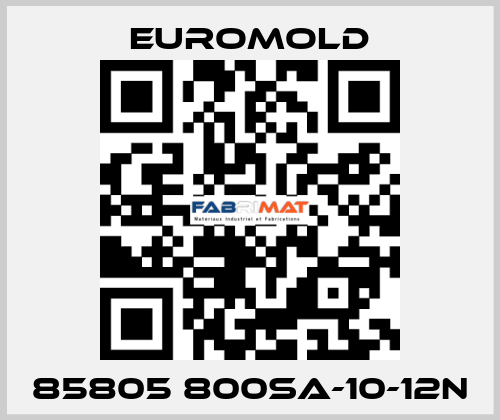 85805 800SA-10-12N EUROMOLD