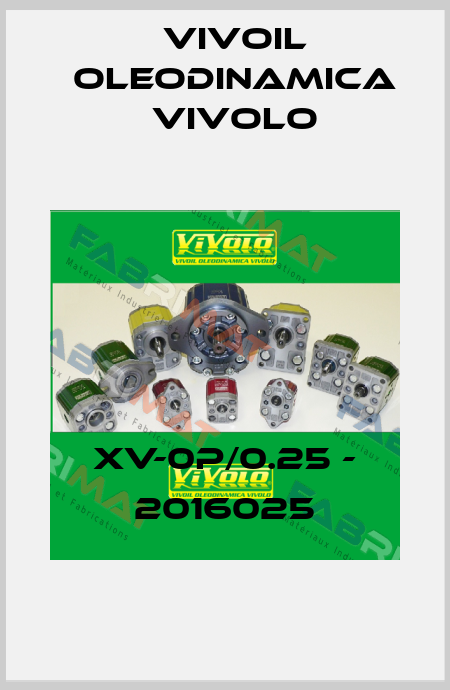 XV-0P/0.25 - 2016025 Vivoil Oleodinamica Vivolo