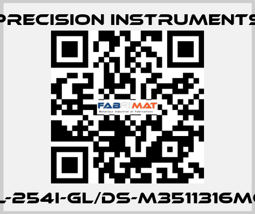 201L-254I-GL/DS-M3511316MG1/4 Precision Instruments
