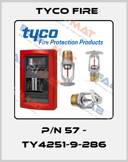 P/N 57 - TY4251-9-286 Tyco Fire