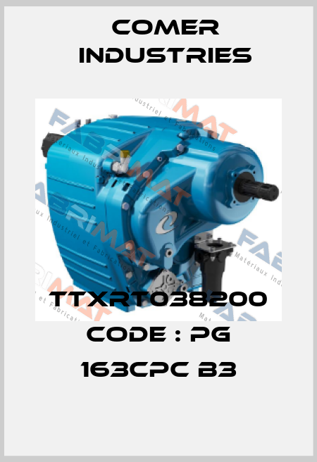 TTXRT038200 code : PG 163CPC B3 Comer Industries