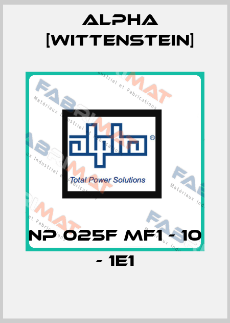 NP 025F MF1 - 10 - 1E1 Alpha [Wittenstein]