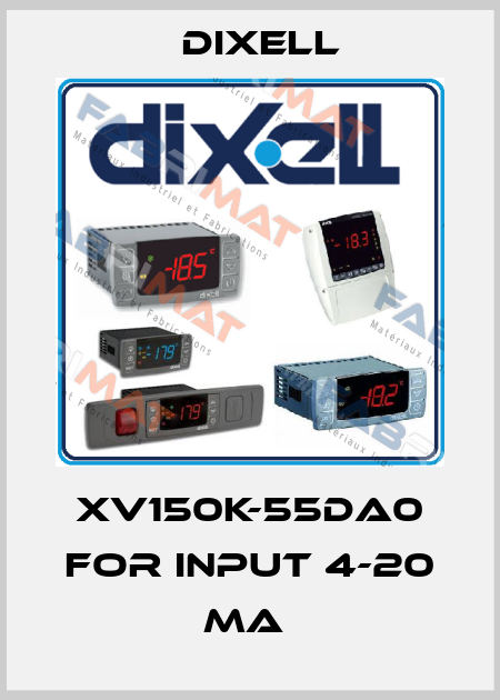 XV150K-55DA0 FOR INPUT 4-20 MA  Dixell