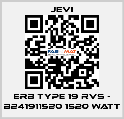 ERB type 19 RVS - B241911520 1520 Watt JEVI