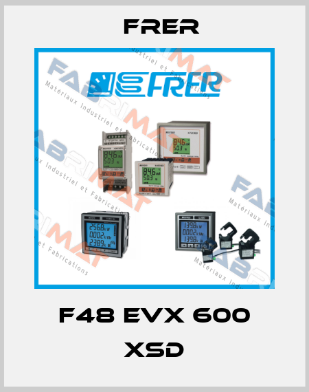 F48 EVX 600 XSD FRER