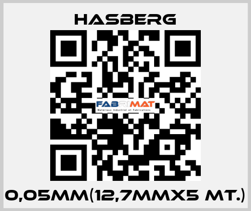 0,05MM(12,7MMX5 MT.) Hasberg