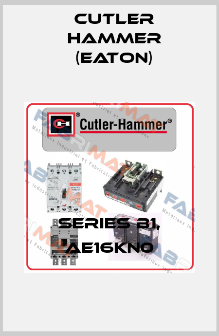 Series B1, AE16KN0 Cutler Hammer (Eaton)