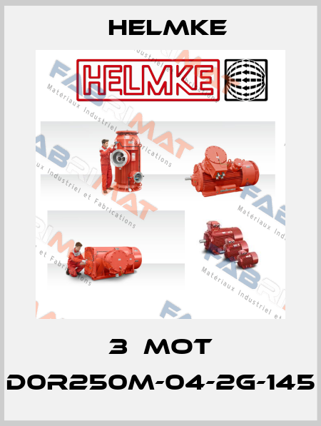 3  Mot D0R250M-04-2G-145 Helmke