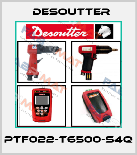 PTF022-T6500-S4Q Desoutter