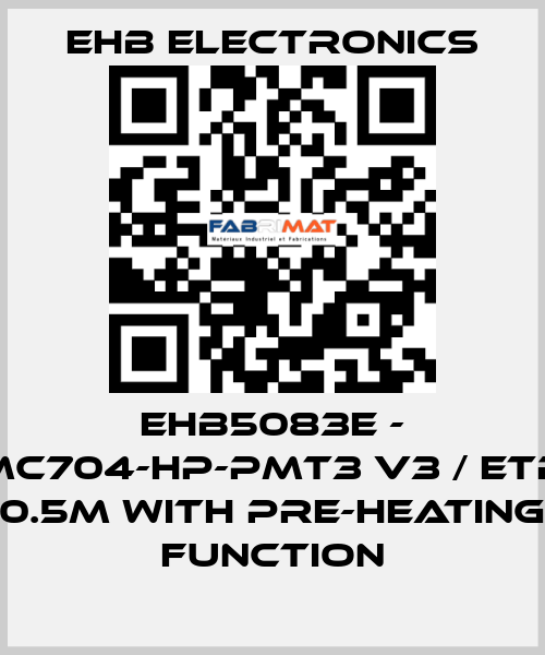 ehb5083E - MC704-HP-PMT3 V3 / ETR 0.5m with pre-heating function ehb electronics