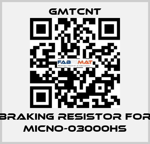 braking resistor for MICNO-03000HS GMTCNT