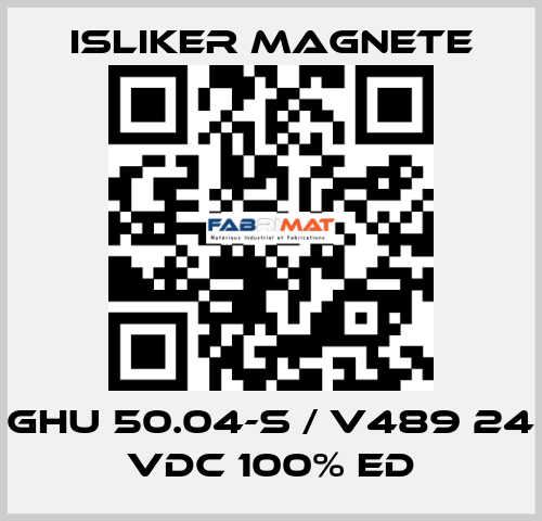 GHU 50.04-S / V489 24 VDC 100% ED ISLIKER MAGNETE