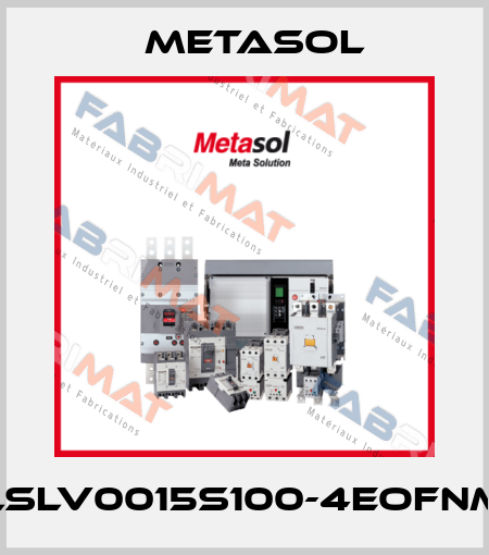 LSLV0015S100-4EOFNM Metasol