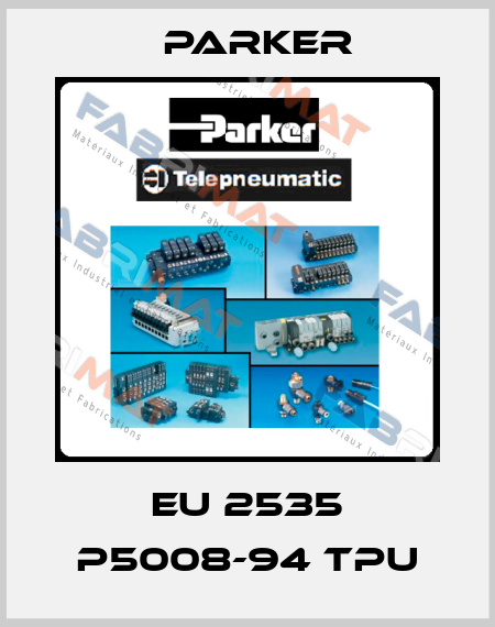 EU 2535 P5008-94 TPU Parker