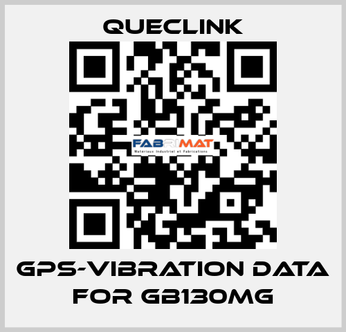 GPS-Vibration data for GB130MG Queclink