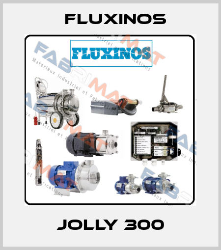 Jolly 300 fluxinos