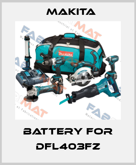 Battery for DFL403FZ Makita