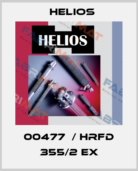 00477  / HRFD 355/2 EX Helios